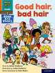 Book cover of: Read Write Inc. Phonics: Good hair, bad hair (Orange Set 4 Book Bag Book 9). By: Ruth Miskin