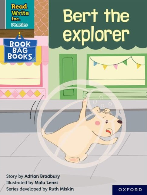 Book cover of: Read Write Inc. Phonics: Bert the explorer (Grey Set 7 Book Bag Book 4). By: Ruth Miskin