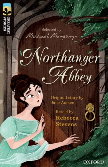 Book cover of: Oxford Reading Tree TreeTops Greatest Stories: Oxford Level 20: Northanger Abbey. By: Rebecca Stevens