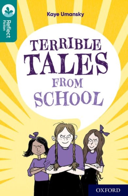 Book cover of: Oxford Reading Tree TreeTops Reflect: Oxford Level 16: Terrible Tales From School. By: Kaye Umansky