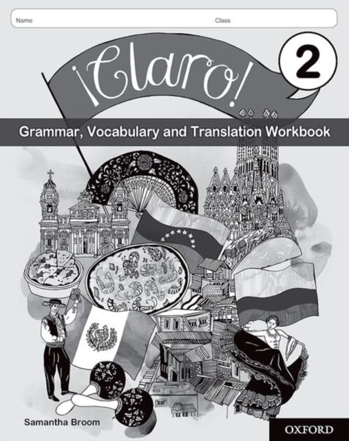 A¡Claro! 2 Grammar, Vocabulary and Translation Workbook (Pack of 8) 9780198425663 Samantha Broom