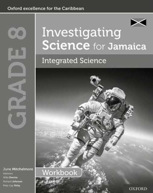 Book cover of: Investigating Science for Jamaica: Integrated Science Workbook: Grade 8. By: June Mitchelmore