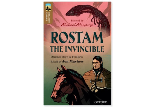 Book cover of: Oxford Reading Tree TreeTops Greatest Stories: Oxford Level 18: Rostam the Invincible Pack 6. By: Jon Mayhew