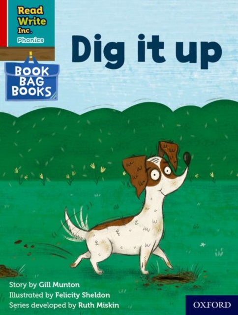 Book cover of: Read Write Inc. Phonics: Dig it up (Red Ditty Book Bag Book 10). By: Ruth Miskin
