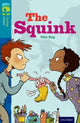 Book cover of: Oxford Reading Tree TreeTops Fiction: Level 9 More Pack A: The Squink