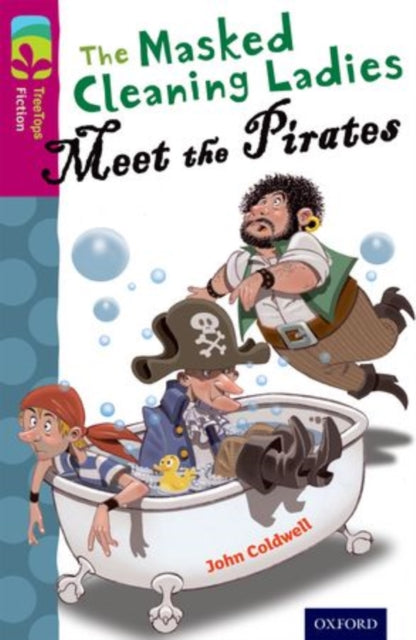 Book cover of: Oxford Reading Tree TreeTops Fiction: Level 10 More Pack A: The Masked Cleaning Ladies Meet the Pirates. By: John Coldwell
