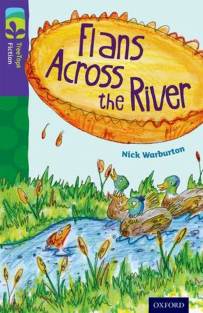 Book cover of: Oxford Reading Tree TreeTops Fiction: Level 11: Flans Across the River