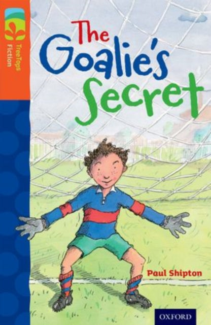 Book cover of: Oxford Reading Tree TreeTops Fiction: Level 13: The Goalie's Secret