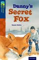 Book cover of: Oxford Reading Tree TreeTops Fiction: Level 14: Danny's Secret Fox