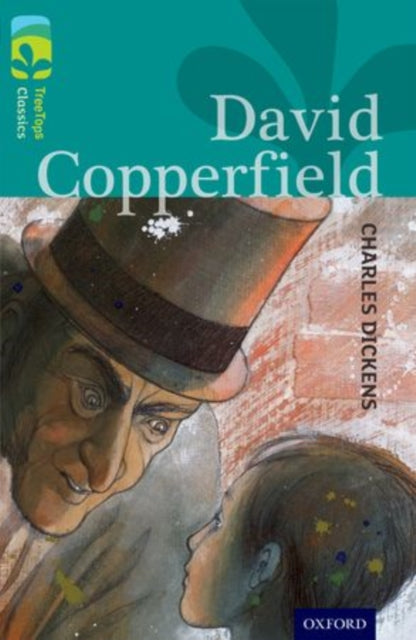 Book cover of: Oxford Reading Tree TreeTops Classics: Level 16: David Copperfield