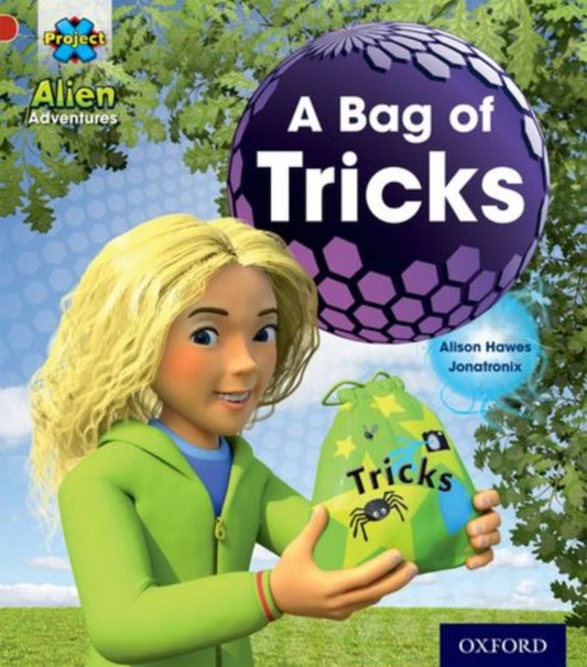 Book cover of: Project X: Alien Adventures: Red: A Bag of Tricks. By: Ruth Miskin, Alison Hawes