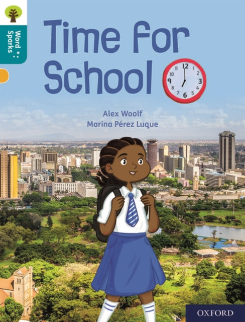Book cover of: Oxford Reading Tree Word Sparks: Level 9: Time for School. By: James Clements