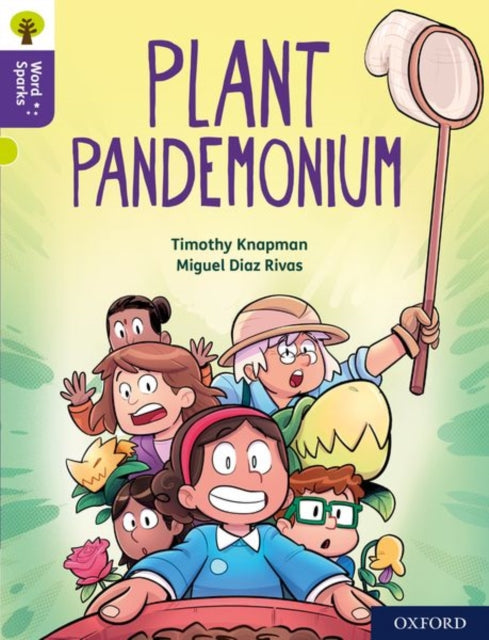 Book cover of: Oxford Reading Tree Word Sparks: Level 11: Plant Pandemonium. By: Timothy Knapman