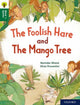 Book cover of: Oxford Reading Tree Word Sparks: Level 12: The Foolish Hare and The Mango Tree. By: Narinder Dhami