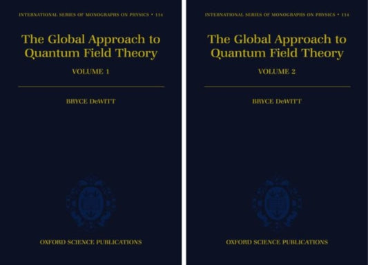 Book cover of: Global Approach to Quantum Field Theory. By: Bryce DeWitt