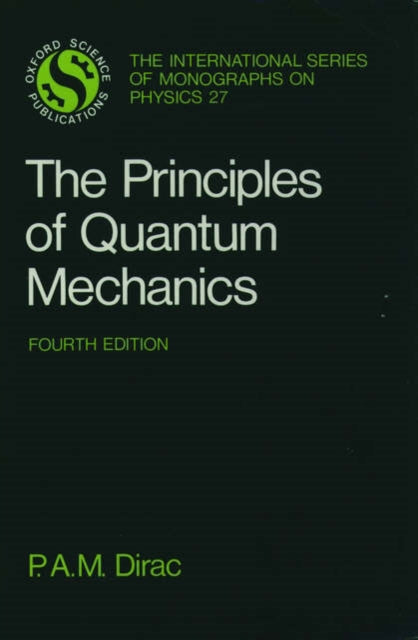 Book cover of: Principles of Quantum Mechanics. By: Paul Adrian Maurice Dirac