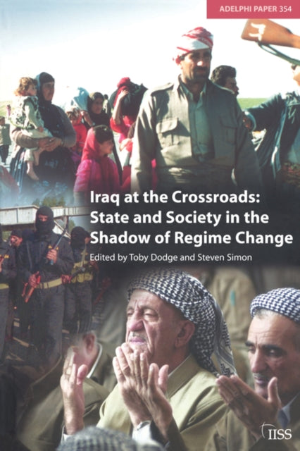 Book cover of: Iraq at the Crossroads. By: Dr. Toby Dodge