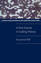 Book cover of: First Course in Coding Theory. By: Raymond Hill
