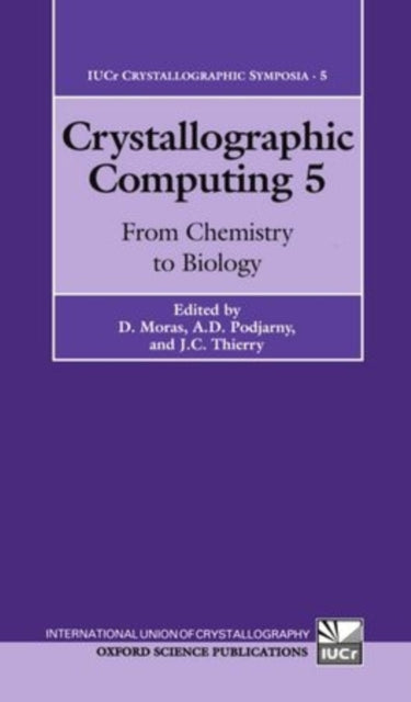 Book cover of: Crystallographic Computing 5: From Chemistry to Biology
