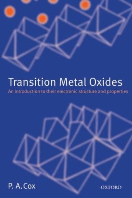 Book cover of: Transition Metal Oxides. By: P. A. Cox