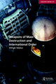 Book cover of: Weapons of Mass Destruction and International Order. By: William Walker