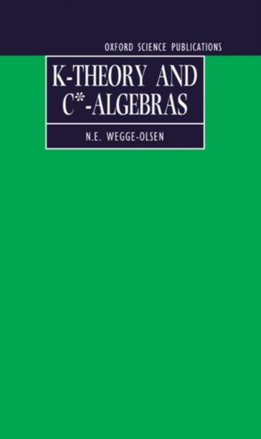 Book cover of: K-Theory and C*-Algebras: A Friendly Approach