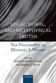 Book cover of: Legal, Moral, and Metaphysical Truths