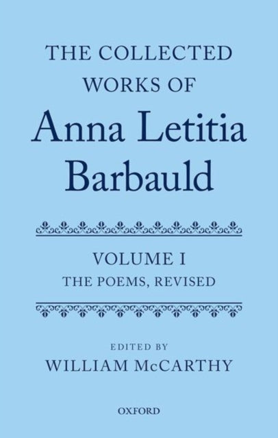 Book cover of: Collected Works of Anna Letitia Barbauld: Anna Letitia Barbauld: The Poems, Revised. By: William McCarthy