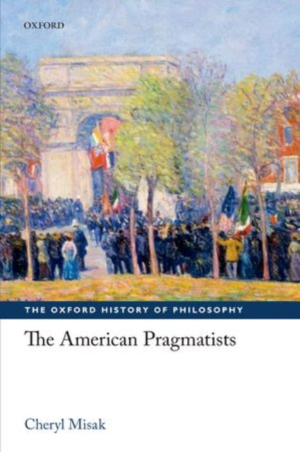 Book cover of: American Pragmatists. By: Cheryl Misak