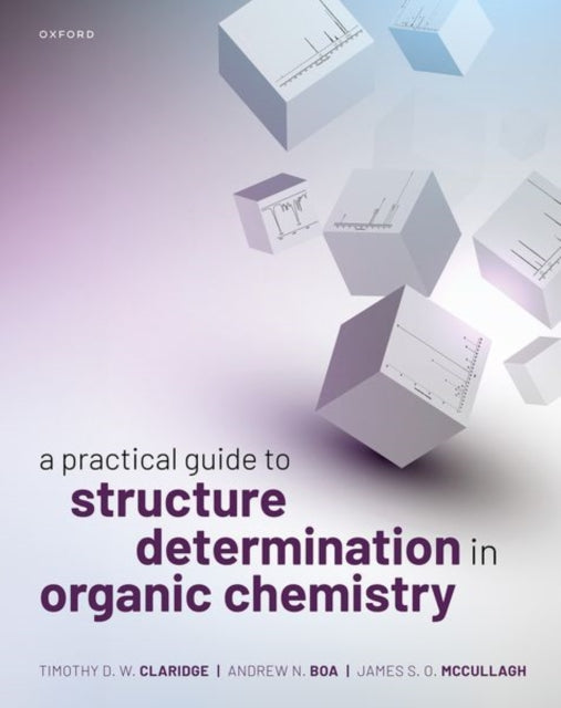 Book cover of: Practical Guide to Structure Determination in Organic Chemistry. By: Timothy D. W. Claridge