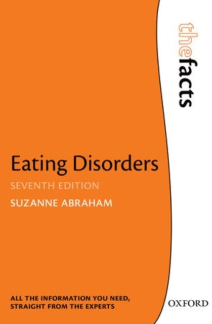 Book cover of: Eating Disorders: The Facts. By: Suzanne Abraham