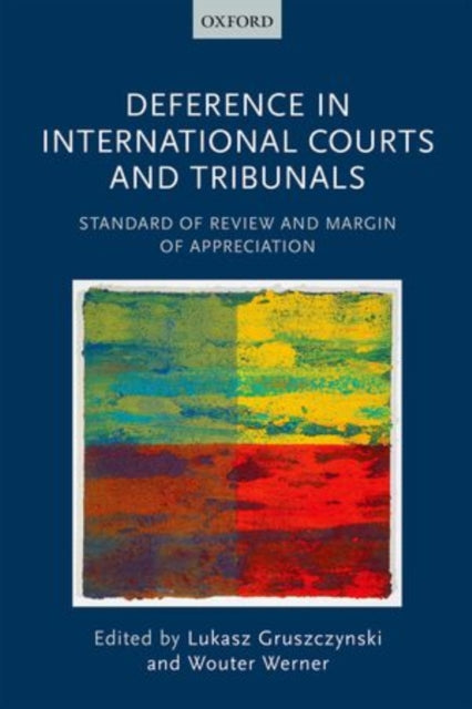Book cover of: Deference in International Courts and Tribunals