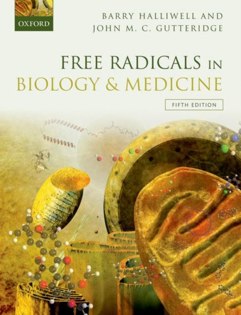 Book cover of: Free Radicals in Biology and Medicine. By: Barry Halliwell