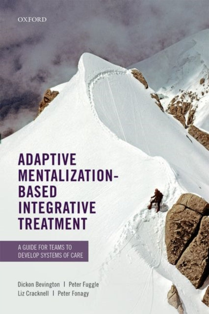 Book cover of: Adaptive Mentalization-Based Integrative Treatment. By: Dickon Bevington