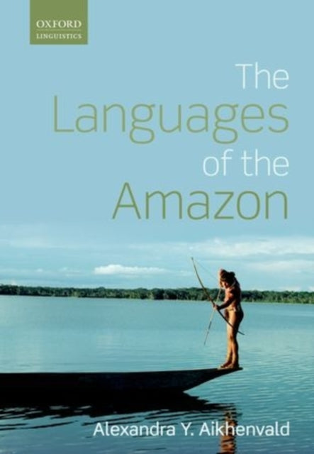 Book cover of: Languages of the Amazon. By: Alexandra Y. Aikhenvald