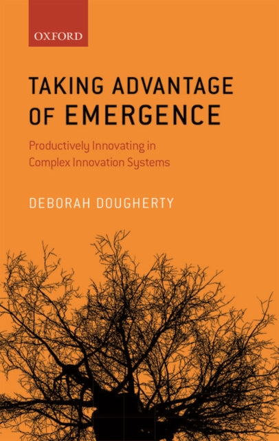 Book cover of: Taking Advantage of Emergence. By: Deborah Dougherty