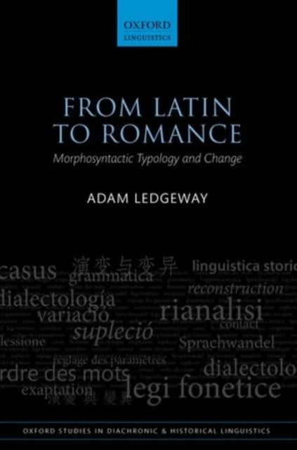 Book cover of: From Latin to Romance. By: Adam Ledgeway