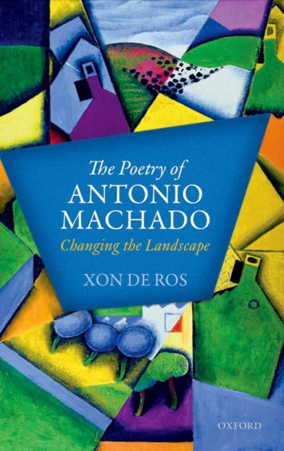 Book cover of: Poetry of Antonio Machado. By: Xon De Ros