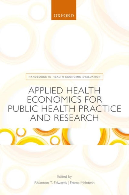 Book cover of: Applied Health Economics for Public Health Practice and Research. By: Rhiannon Tudor Edwards
