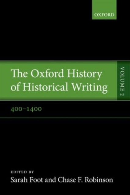 Book cover of: Oxford History of Historical Writing. By: Sarah Foot