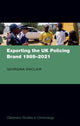 Book cover of: Exporting the UK Policing Brand 1989-2021. By: Georgina Sinclair
