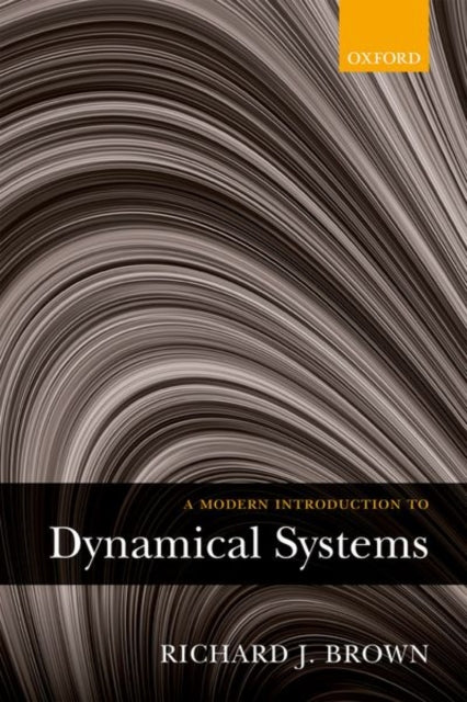 Book cover of: Modern Introduction to Dynamical Systems. By: Richard J. Brown