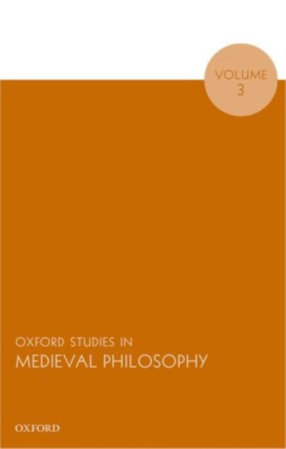 Book cover of: Oxford Studies in Medieval Philosophy, Volume 3. By: Robert Pasnau