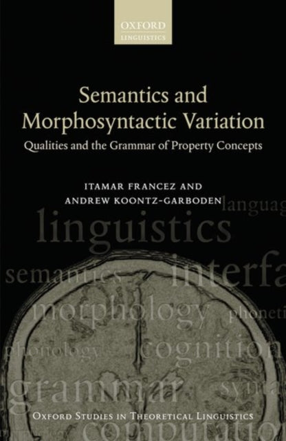 Book cover of: Semantics and Morphosyntactic Variation. By: Itamar Francez