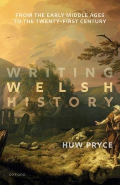 Book cover of: Writing Welsh History. By: Huw Pryce