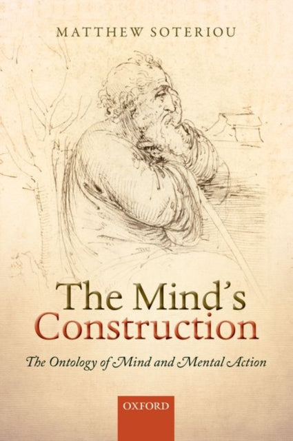 Book cover of: Mind's Construction. By: Matthew Soteriou