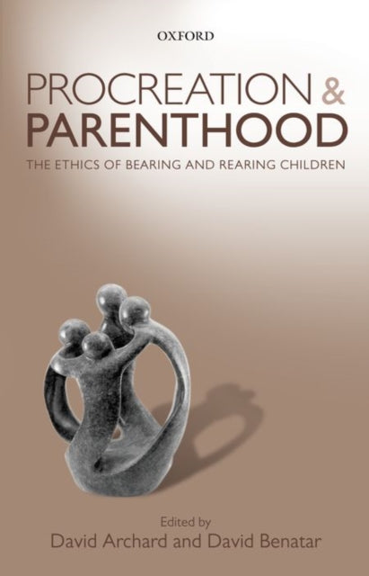 Book cover of: Procreation and Parenthood. By: David Archard