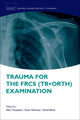 Book cover of: Trauma for the FRCS (Tr + Orth) Examination. By: Alex Trompeter