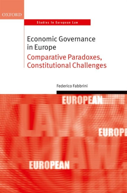 Book cover of: Economic Governance in Europe. By: Federico Fabbrini