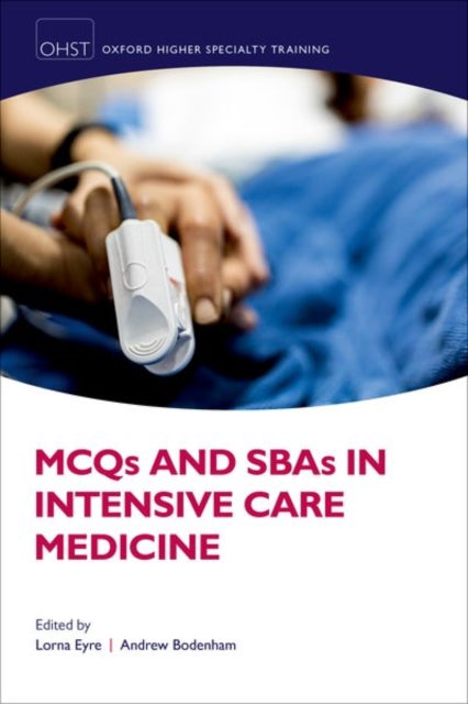 Book cover of: MCQs and SBAs in Intensive Care Medicine. By: Lorna Eyre